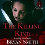 The Killing Kind, Bryan Smith