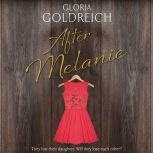 After Melanie, Gloria Goldreich