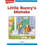 Little Bunnys Mistake, Eileen Spinelli