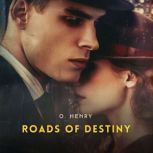 Roads of Destiny, O. Henry