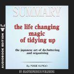 Summary of The LifeChanging Magic of..., Readtrepreneur Publishing