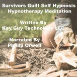 Survivors Guilt Self Hypnosis Hypnoth..., Key Guy Technology LLC