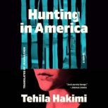 Hunting in America, Tehila Hakimi