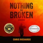 Nothing So Broken, Chris Richards