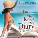 The Keys to My Diary Marina, Ann Omasta