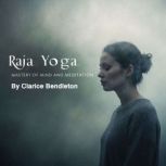Raja Yoga, Clarice Bendleton