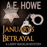 Januarys Betrayal, A. E. Howe