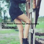 Tree House Taboo  Age Play Erotica, Ronda DeMure