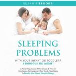 Sleeping Problems With Your Infant Or..., Susan R Brooks
