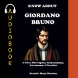 KNOW ABOUT GIORDANO BRUNO, Saurabh Singh Chauhan