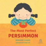 The Most Perfect Persimmon, Hannah Chung