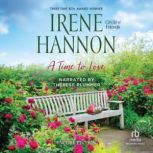 A Time to Love, Irene Hannon