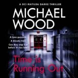 Time Is Running Out, Michael Wood