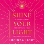 Shine Your Light, Lucinda Light