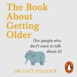 The Book About Getting Older, Lucy Pollock