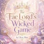 The Fae Lords Wicked Game, Olivia Mina