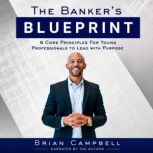 The Bankers Blueprint, Brian Campbell