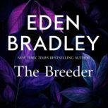 The Breeder, Eden Bradley