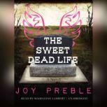 The Sweet Dead Life, Joy Preble