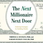 The Next Millionaire Next Door, Thomas J. Stanley