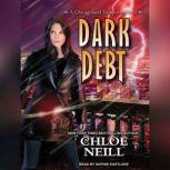 Dark Debt, Chloe Neill