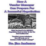 How a Vendor Manager Can Prepare for ..., Dr. Jim Anderson