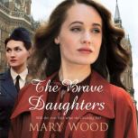 The Brave Daughters, Mary Wood