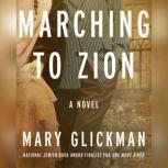 Marching to Zion, Mary Glickman