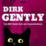 Dirk Gently Two BBC Radio fullcast ..., Douglas Adams