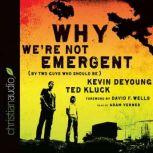 Why Were Not Emergent, Kevin DeYoung