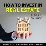 How to Invest in Real Estate Bundle, ..., Victor Niles