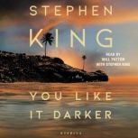 You Like It Darker, Stephen King