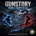 Gun Story Volume 3, Shanmugavel M