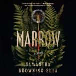 Marrow, Samantha Browning Shea
