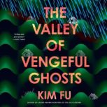 The Valley of Vengeful Ghosts, Kim Fu
