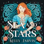 Sea and Stars, Kelly Jarvis