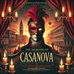 The Memoirs of Casanova Adapted  Ab..., Giacomo Casanova