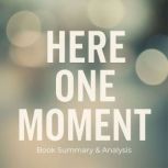 Book summary  analysis of Here One M..., Briefly Summaries