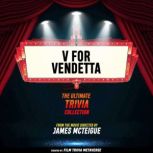 V For Vendetta  The Ultimate Trivia ..., Film Trivia Metaverse