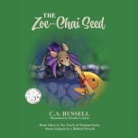 The ZoeChai Seed, Catherine Ann Russell