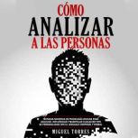 Como Analizar a Las Personas, Miguel Torres