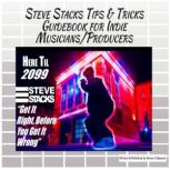 Steve Stacks Tips  Tricks Guidebook ..., Steven Colasanti