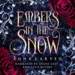 Embers in the Snow, Anna Carven