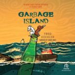 Garbage Island, Fred Koehler