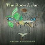 The Door A Jar, randy schneider