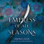 Empress of All Seasons, Emiko Jean