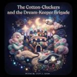 The Cotton Cluckers and the DreamKee..., Cliff Larson