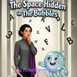 The Space Hidden in The Bubbles, Rose Davenport