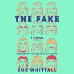The Fake, Zoe Whittall