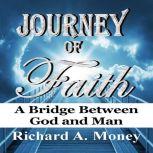 Journey of Faith Epos Edition, Richard A. Money